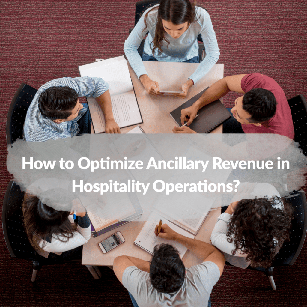 Mini-Roundtable: How to Optimize Ancillary Revenue in Hospitality Operations?
