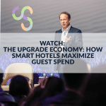 Watch: The Upgrade Economy:How Smart Hotels Maximize Guest Spend
