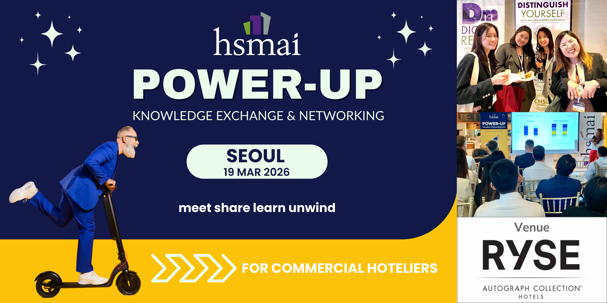 HSMAI POWERUP SEOUL – KNOWLEDGE EXCHANGE & NETWORKING HSMAI POWERUP SEOUL – KNOWLEDGE EXCHANGE & NETWORKING