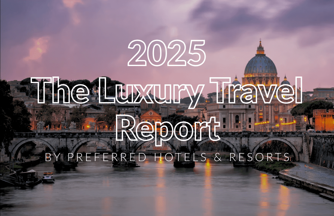 2025 The Luxury Travel Report